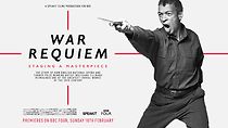 Watch War Requiem - Staging a Masterpiece