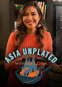Watch Asia Unplated with Diana Chan