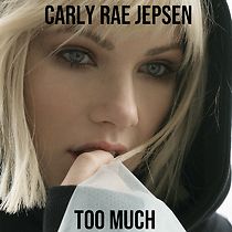 Watch Carly Rae Jepsen: Too Much