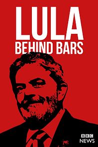 Watch Lula: Behind Bars
