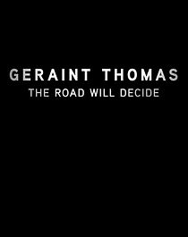 Watch Geraint Thomas: The Road Will Decide