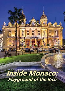 Watch Inside Monaco: Playground of the Rich
