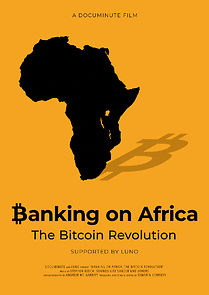 Watch Banking on Africa: The Bitcoin Revolution