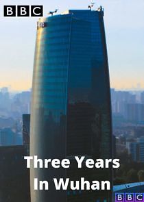 Watch Three Years In Wuhan