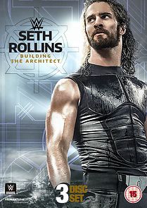 Watch WWE Seth Rollins: Building the Architect