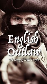Watch English Outlaw: The Story of Dick Turpin