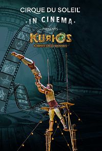 Watch Cirque du Soleil in Cinema: KURIOS - Cabinet of Curiosities