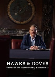 Watch Hawks and Doves: The Crown and Ireland's War of Independence