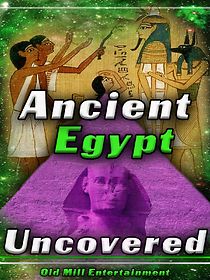 Watch Ancient Egypt: Uncovered