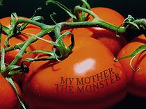 Watch My Mother the Monster
