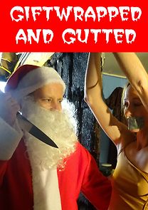 Watch Giftwrapped & Gutted