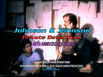 Watch Johnson and Johnson: Private Detectives 40th Anniversary Edition (Short 2019)
