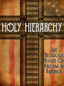Watch Holy Hierarchy: The Religious Roots of Racism in America