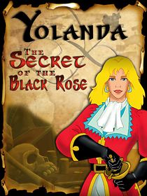 Watch Yolanda, The Secret of the Black Rose