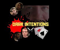 Watch Dark Intentions: The Movie