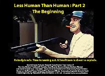 Watch Less Human Than Human Part 2: The Beginning