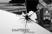 Watch Shattered Fragments