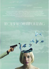 Watch Because we dreamt of flying
