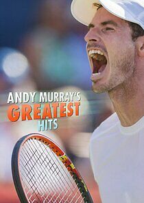 Watch Andy Murray's Greatest Hits
