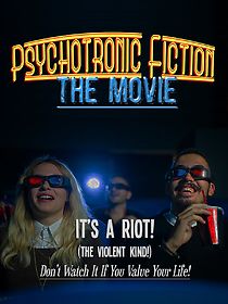 Watch Psychotronic Fiction The Movie