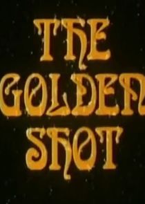Watch The Golden Shot