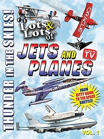 Watch Lots & Lots of Jets and Planes: Thunder in the Skies