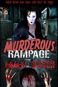 Watch The Murderous Rampage of Malachi Stitch