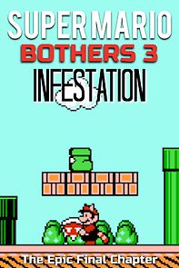 Watch Super Mario Bothers 3: Infestation