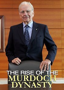 Watch The Rise of the Murdoch Dynasty