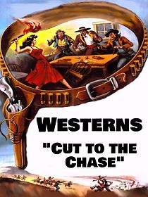Watch Westerns: Cut to the Chase