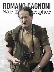 Watch Romano Cagnoni - War Photogapher