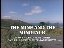 Watch The Mine and the Minotaur