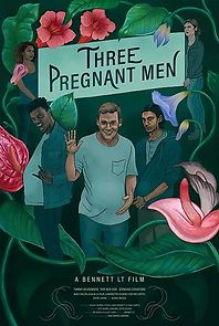 Watch Three Pregnant Men