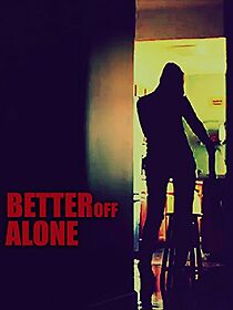 Watch Better Off Alone (Short 2014)