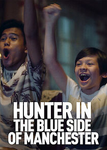 Watch Hunter in the Blue Side of Manchester