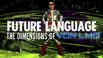 Watch Future Language: The Dimensions of Von LMO