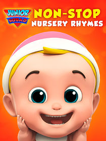 Watch Junior Squad Non-Stop Nursery Rhymes