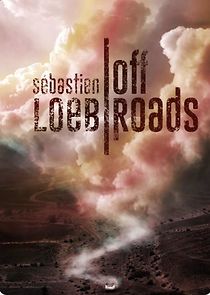 Watch Sébastien Loeb: Off Roads