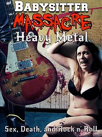 Watch Babysitter Massacre: Heavy Metal