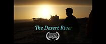 Watch The Desert River