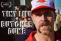 Watch The Tiny Life of Butcher Duke