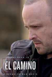 Watch The Road to El Camino: Behind the Scenes of El Camino: A Breaking Bad Movie (TV Short 2019)