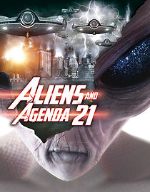 Watch Aliens and Agenda 21