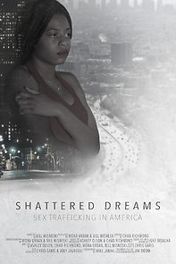 Watch Shattered Dreams: Sex Trafficking in America