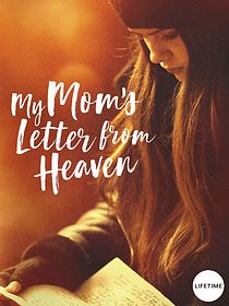 Watch My Mom's Letter from Heaven