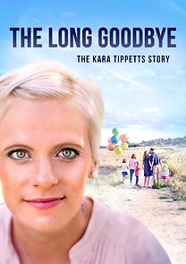Watch The Long Goodbye-The Kara Tippetts Story