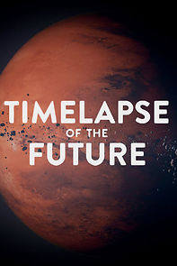 Watch Timelapse of the Future: A Journey to the End of Time (Short 2019)