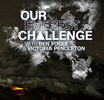 Watch Our Everest Challenge with Ben Fogle & Victoria Pendleton