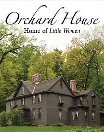 Watch Orchard House: Home of Little Women