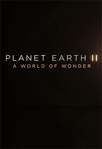Watch Planet Earth II: A World of Wonder